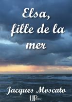 Ebook - Literature - Elsa, fille de la mer - Jacques Moscato
