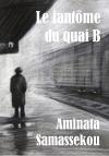 Ebook - Literature - Le fantôme du quai B - Aminata Samassekou