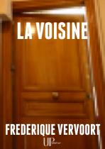 Ebook - Thriller, Suspense - La voisine - Frédérique Vervoort