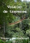 Ebook - Literature - Voie(s) de traverse - Frédérique Vervoort